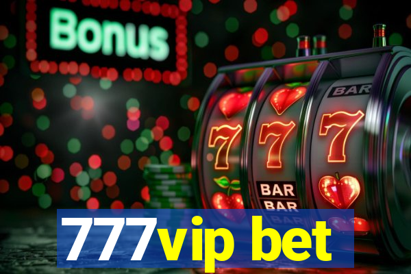 777vip bet