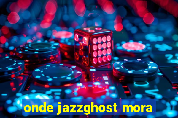 onde jazzghost mora