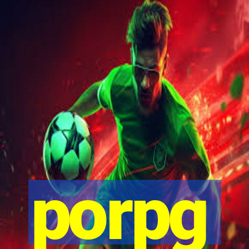 porpg