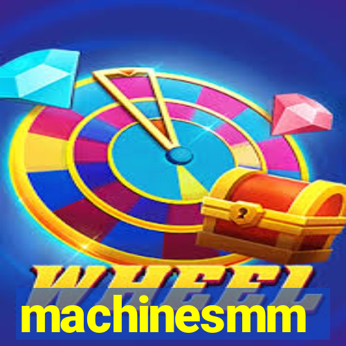 machinesmm