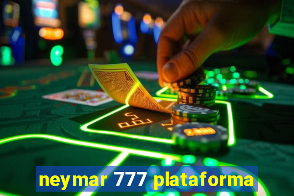 neymar 777 plataforma