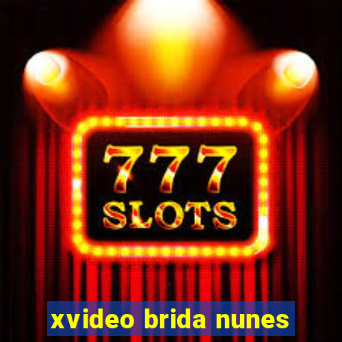 xvideo brida nunes