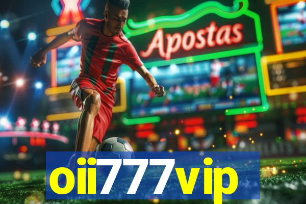 oii777vip