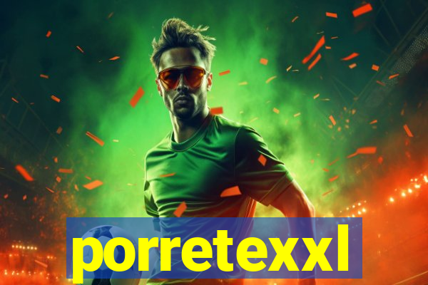 porretexxl