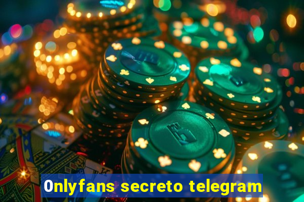 0nlyfans secreto telegram