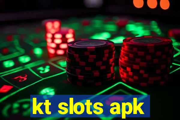 kt slots apk