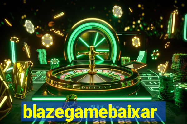 blazegamebaixar