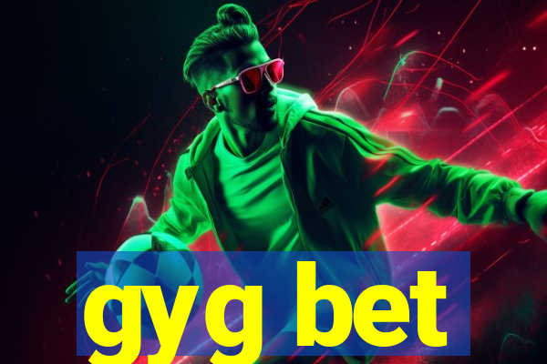 gyg bet