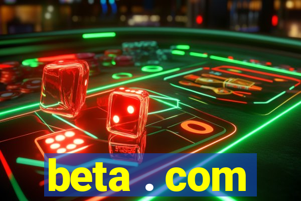 beta . com