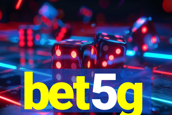 bet5g