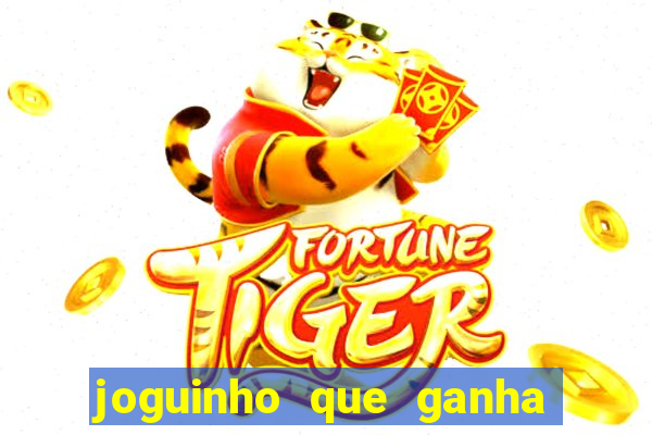 joguinho que ganha dinheiro sem depositar