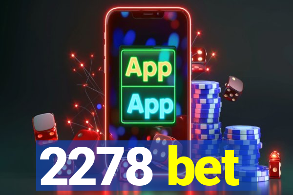 2278 bet