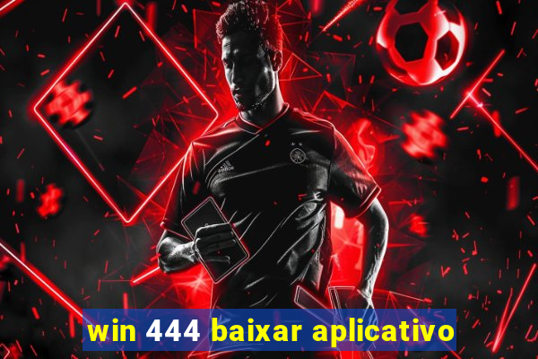 win 444 baixar aplicativo