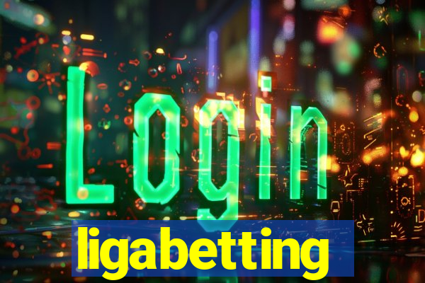 ligabetting