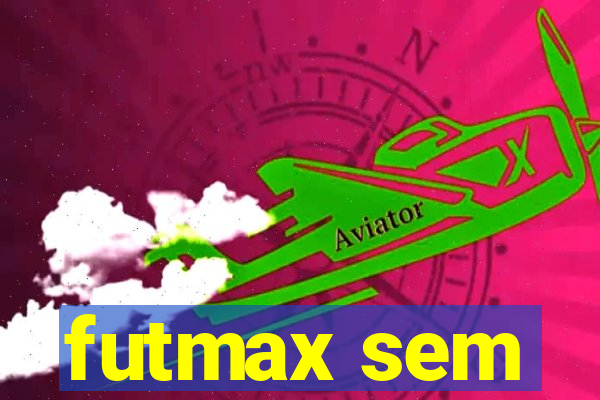 futmax sem