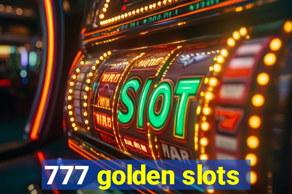 777 golden slots