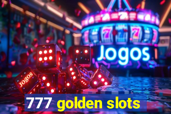 777 golden slots