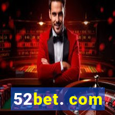 52bet. com