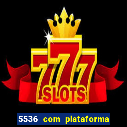 5536 com plataforma de jogos