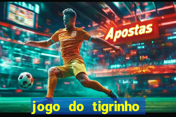 jogo do tigrinho casa chinesa