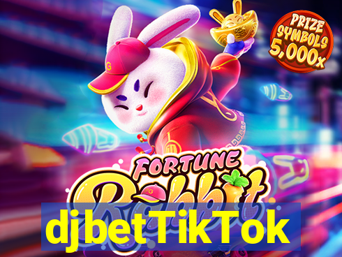 djbetTikTok