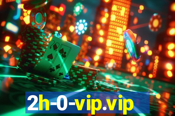 2h-0-vip.vip