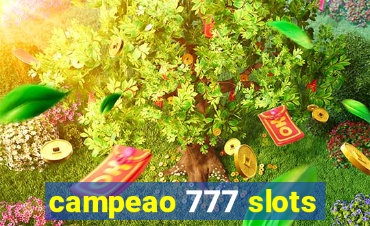 campeao 777 slots