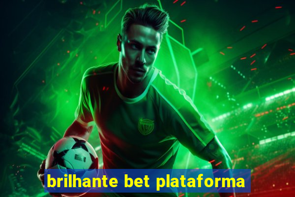 brilhante bet plataforma