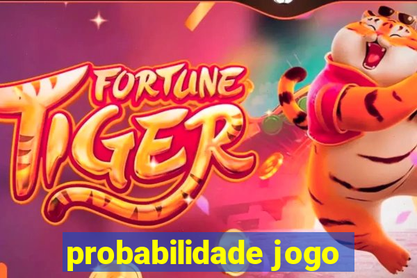 probabilidade jogo