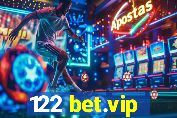 122 bet.vip