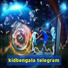 kidbengala telegram