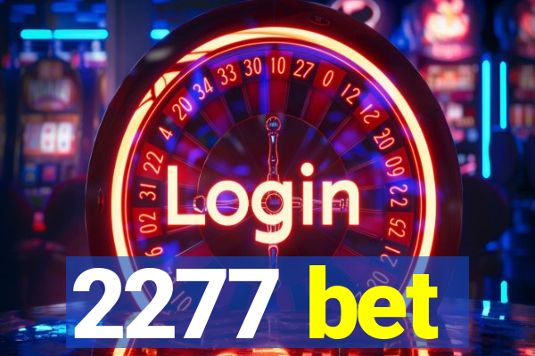 2277 bet