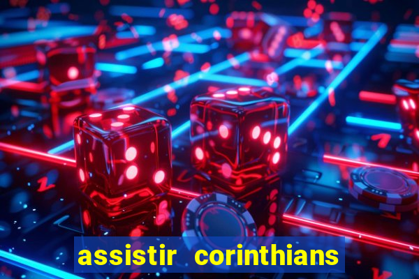 assistir corinthians x palmeiras ao vivo futemax