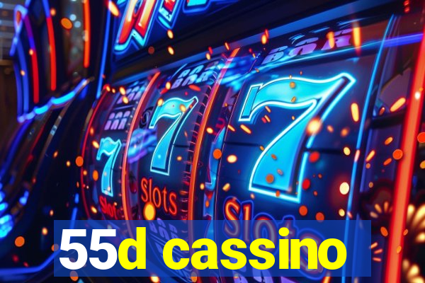 55d cassino