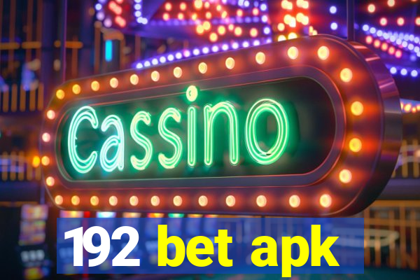 192 bet apk