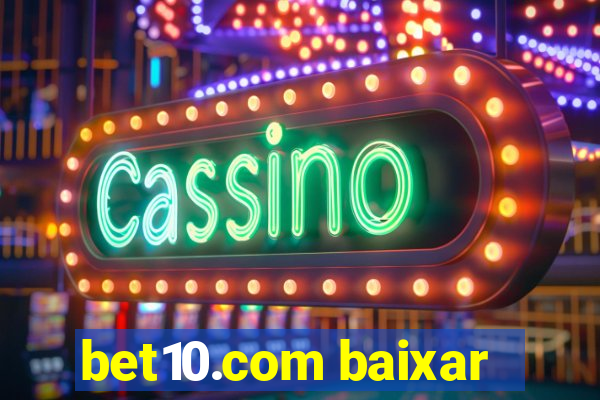 bet10.com baixar