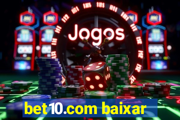 bet10.com baixar