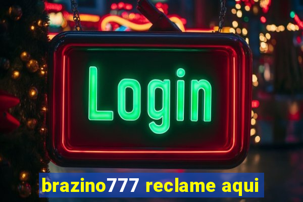 brazino777 reclame aqui