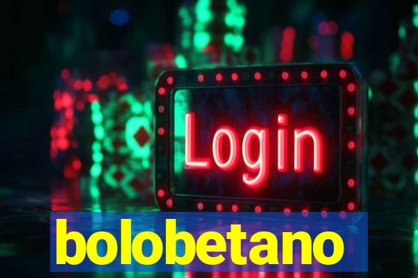 bolobetano