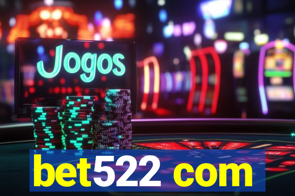 bet522 com