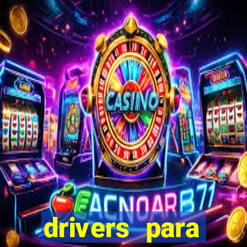 drivers para windows 7 64 bits