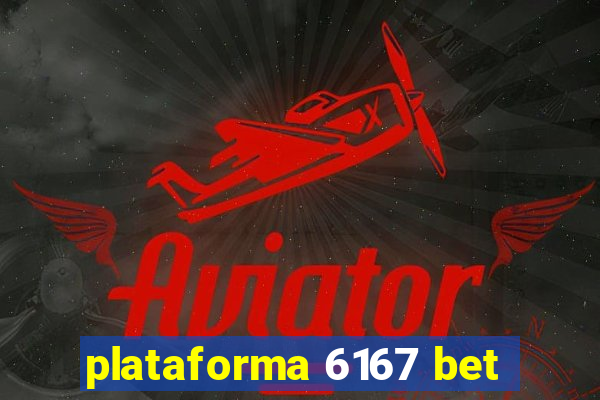 plataforma 6167 bet