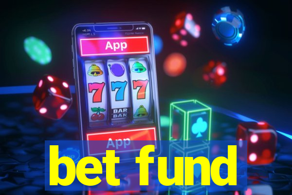 bet fund