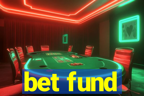 bet fund