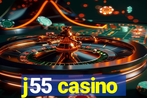 j55 casino