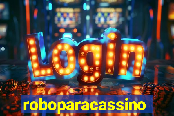 roboparacassino