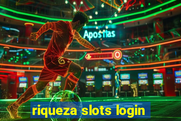 riqueza slots login