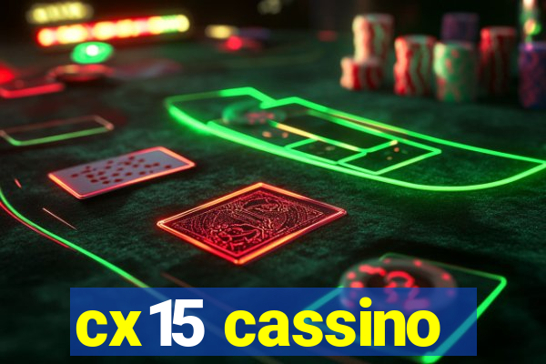 cx15 cassino