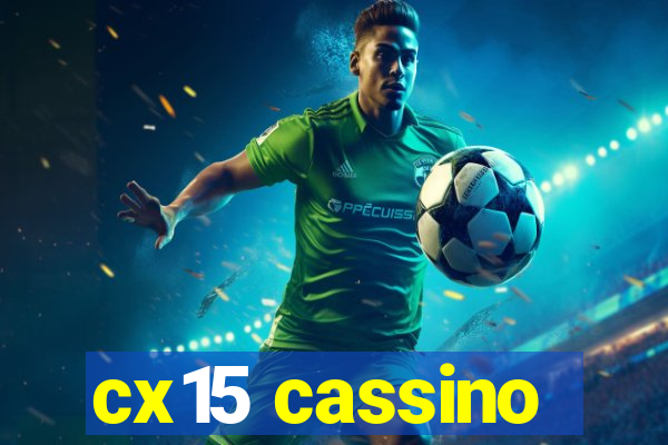 cx15 cassino