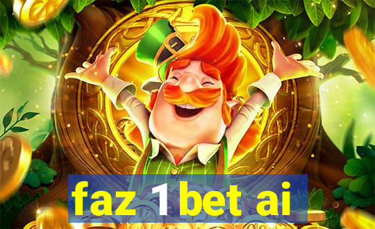 faz 1 bet ai